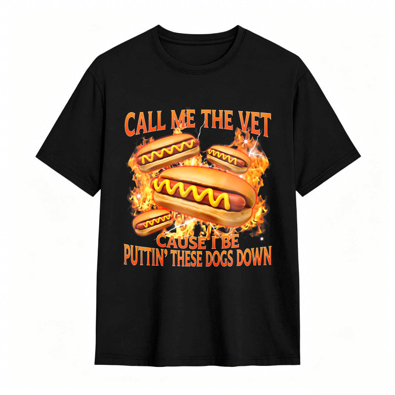 Funny Hot Dog Meme T-shirt With Call Me The Vet Phrase Perfect For Humor Fans
