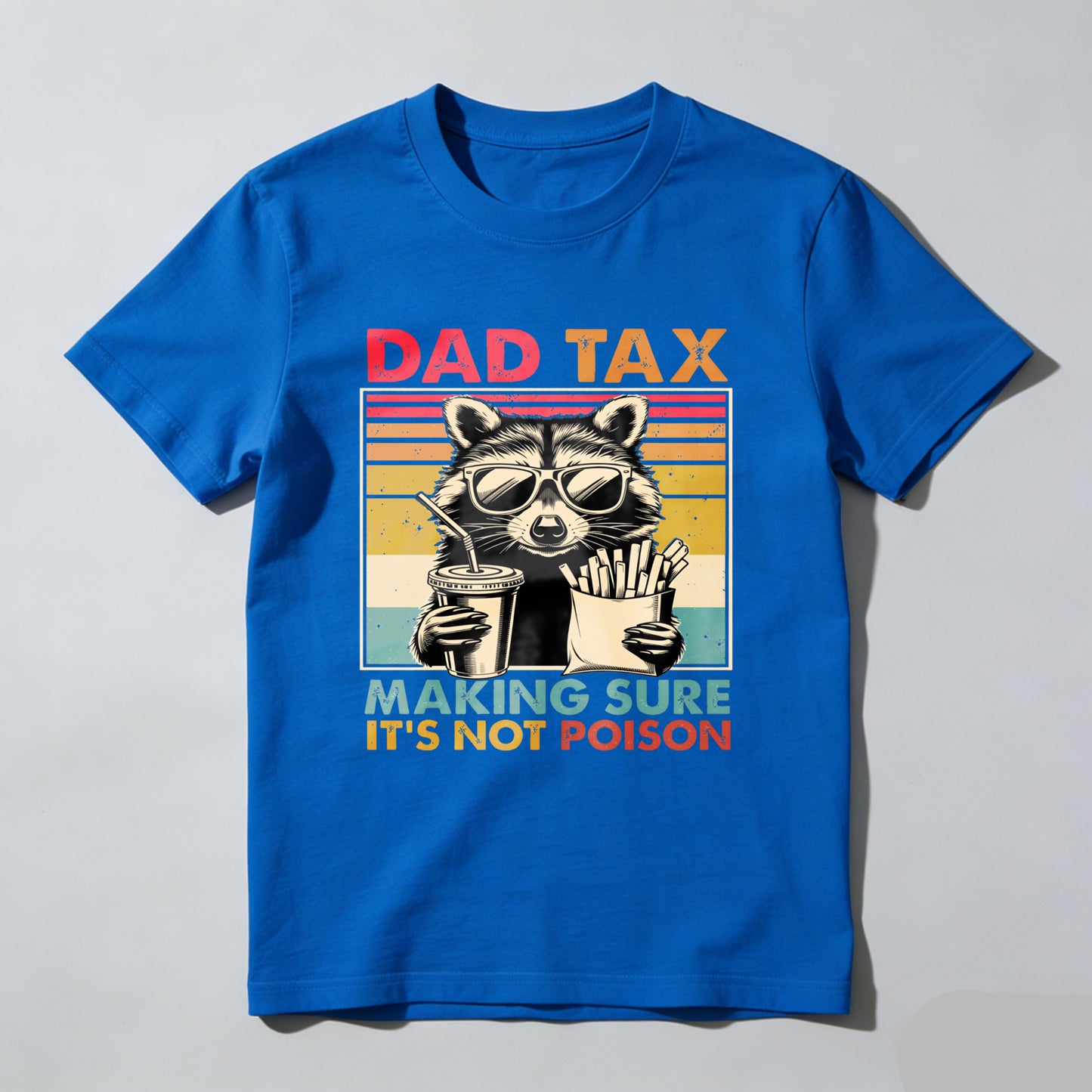 Dad Tax Raccoon Funny Dad T-Shirt