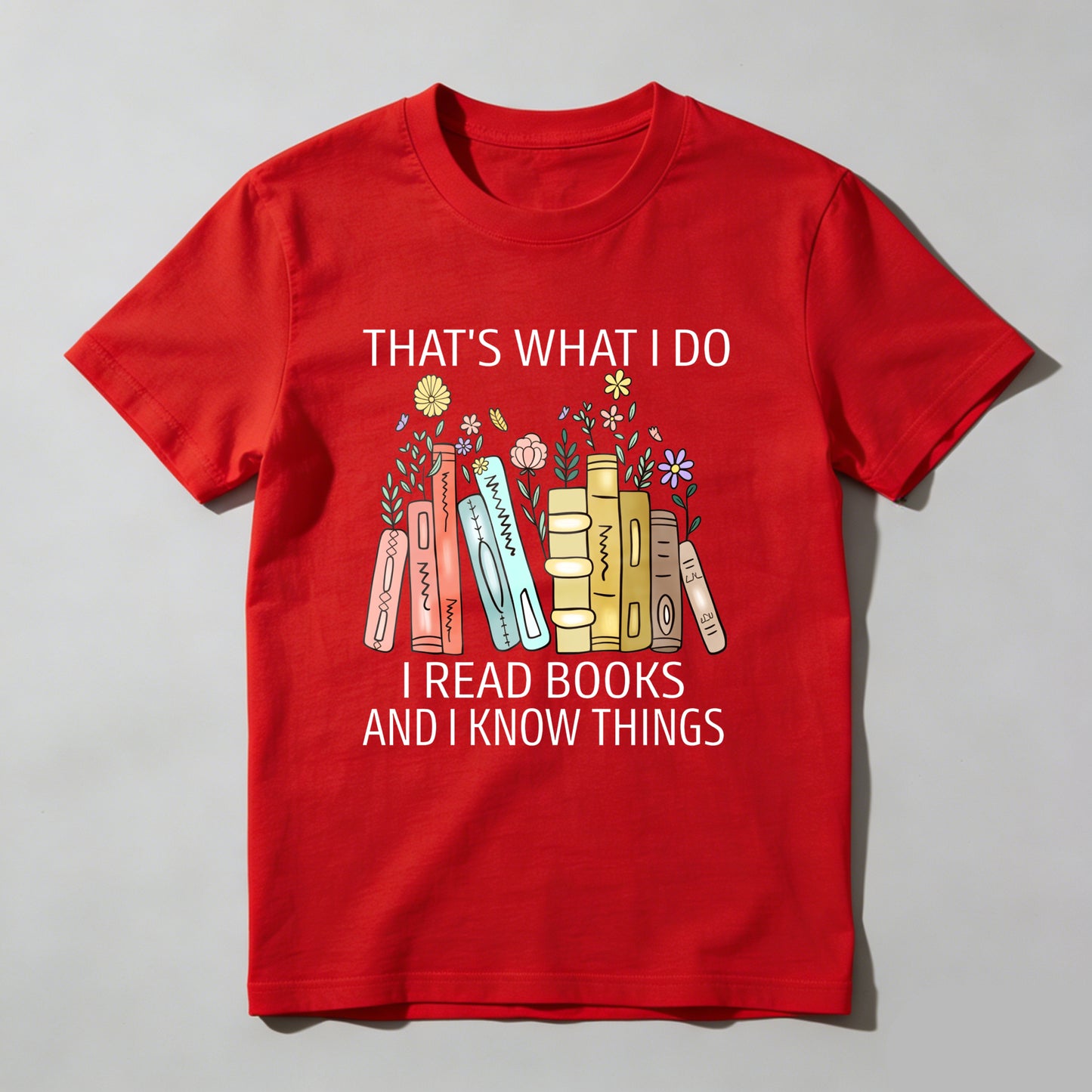 Wardrobecart That's What I Do I Read Books And I Know Things Unisex Classic T-shirt