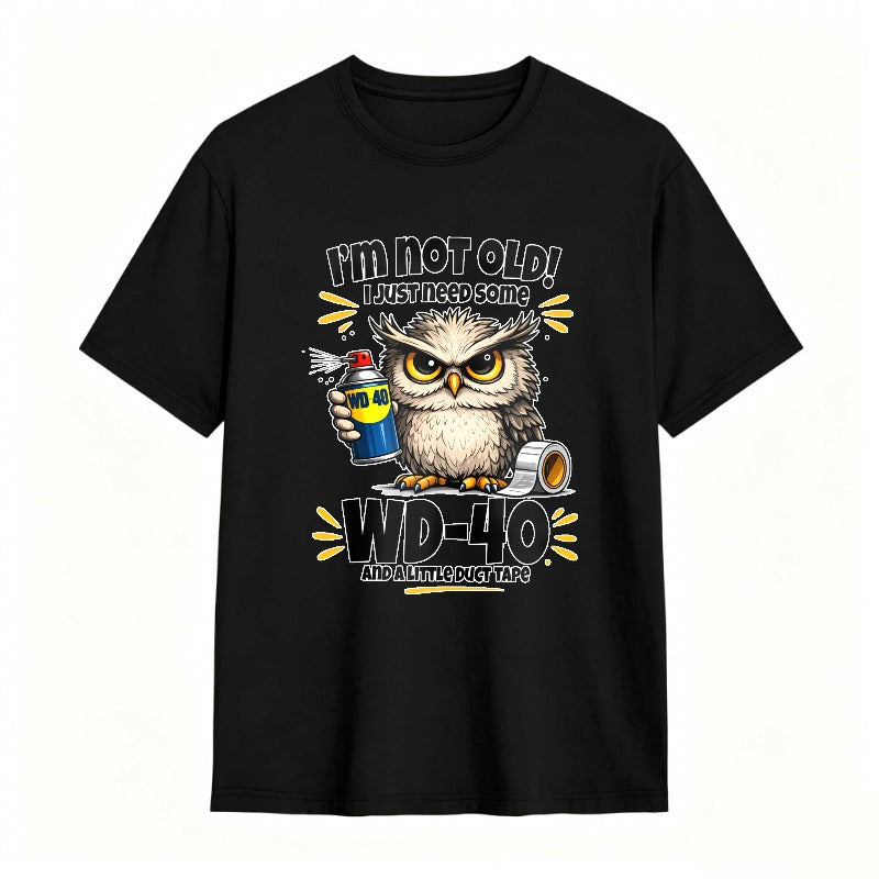 Owl Holding Wd 40 And Duct Tape With Text I M Not Old I Just Need Some Wd 40 And A Roll Of Duct Tape Unisex Classic T-shirt