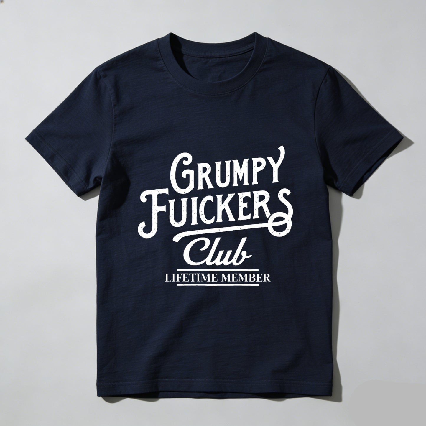 Grumpy Fuickers Club Lifetime Member T-shirt