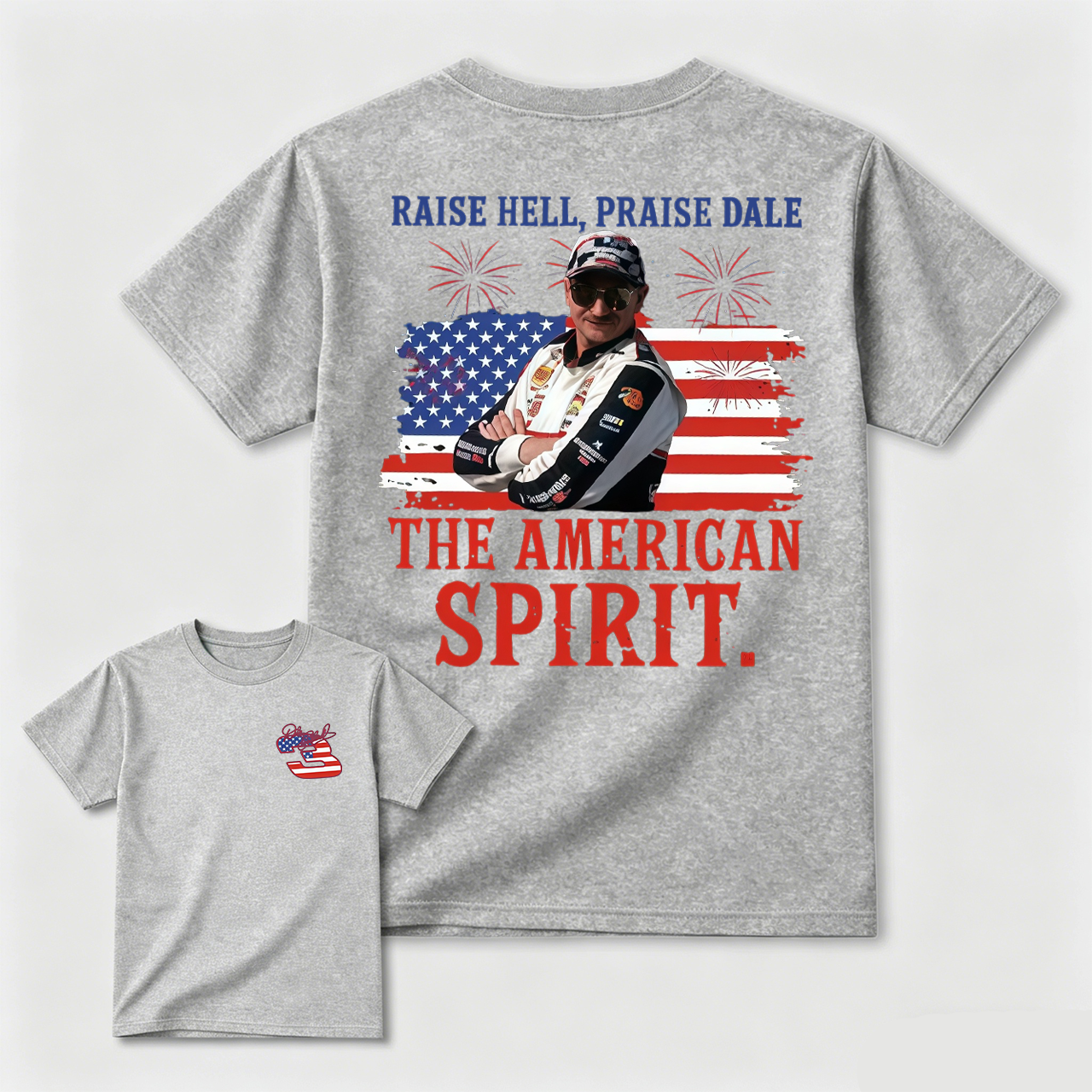 Raise Hell Praise Dale The American Spirit T-Shirt, Dale Earnhardt 4th Of July Tshirt, Vintage Racing Graphic Tee