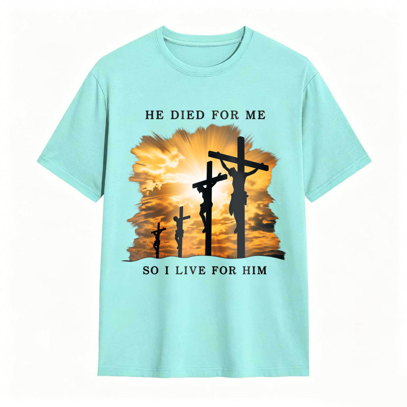 He Died For Jesus Cross Faith Christianity T-Shirt