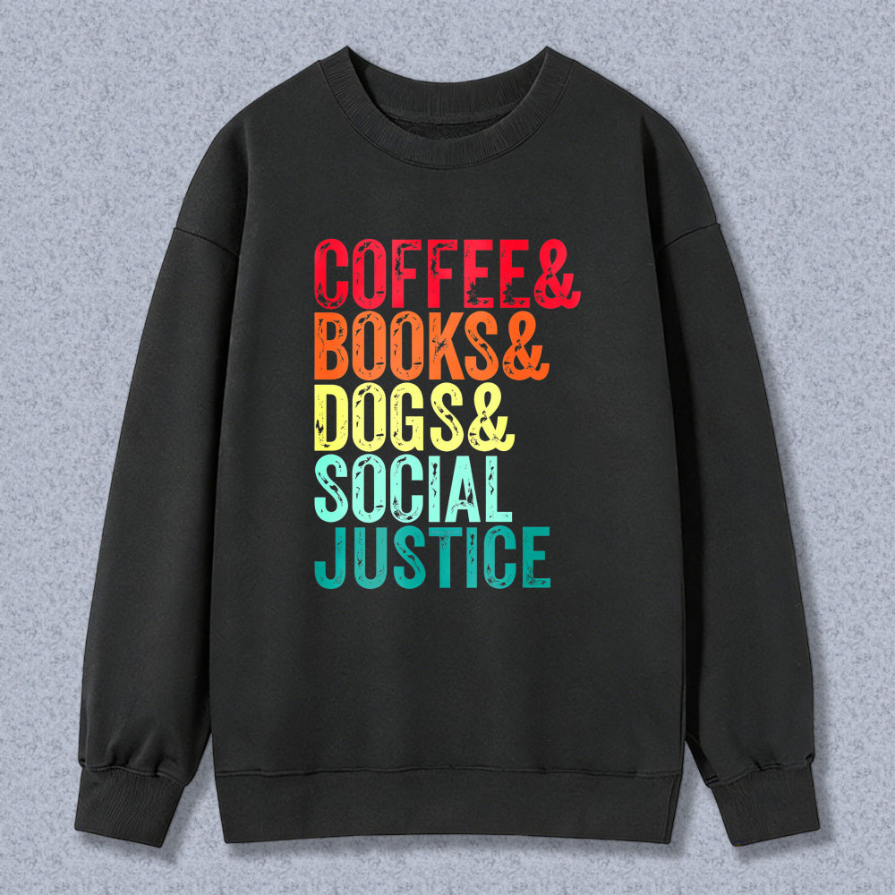 Wardrobecart Coffee Books Dogs Social Justice Unisex Classic Sweatshirt