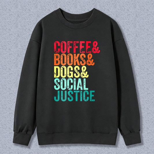 Wardrobecart Coffee Books Dogs Social Justice Unisex Classic Sweatshirt