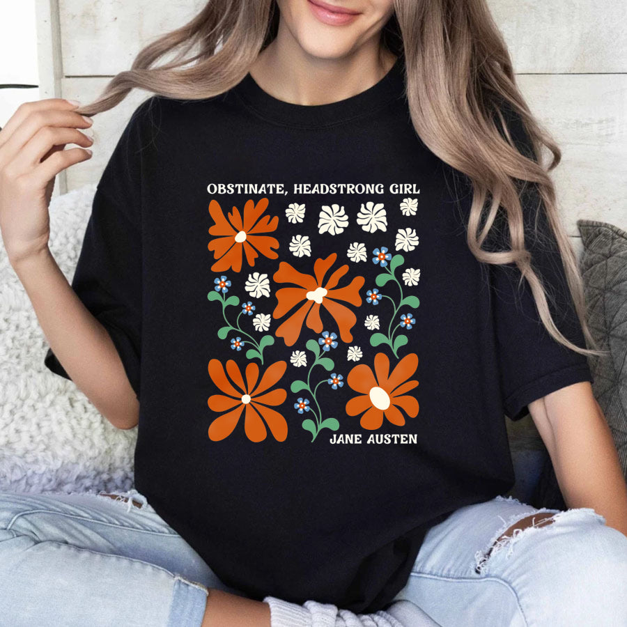 Wardrobecart Obstinate Headstrong Girl Jane Austen Floral Pattern Unisex Classic T-shirt