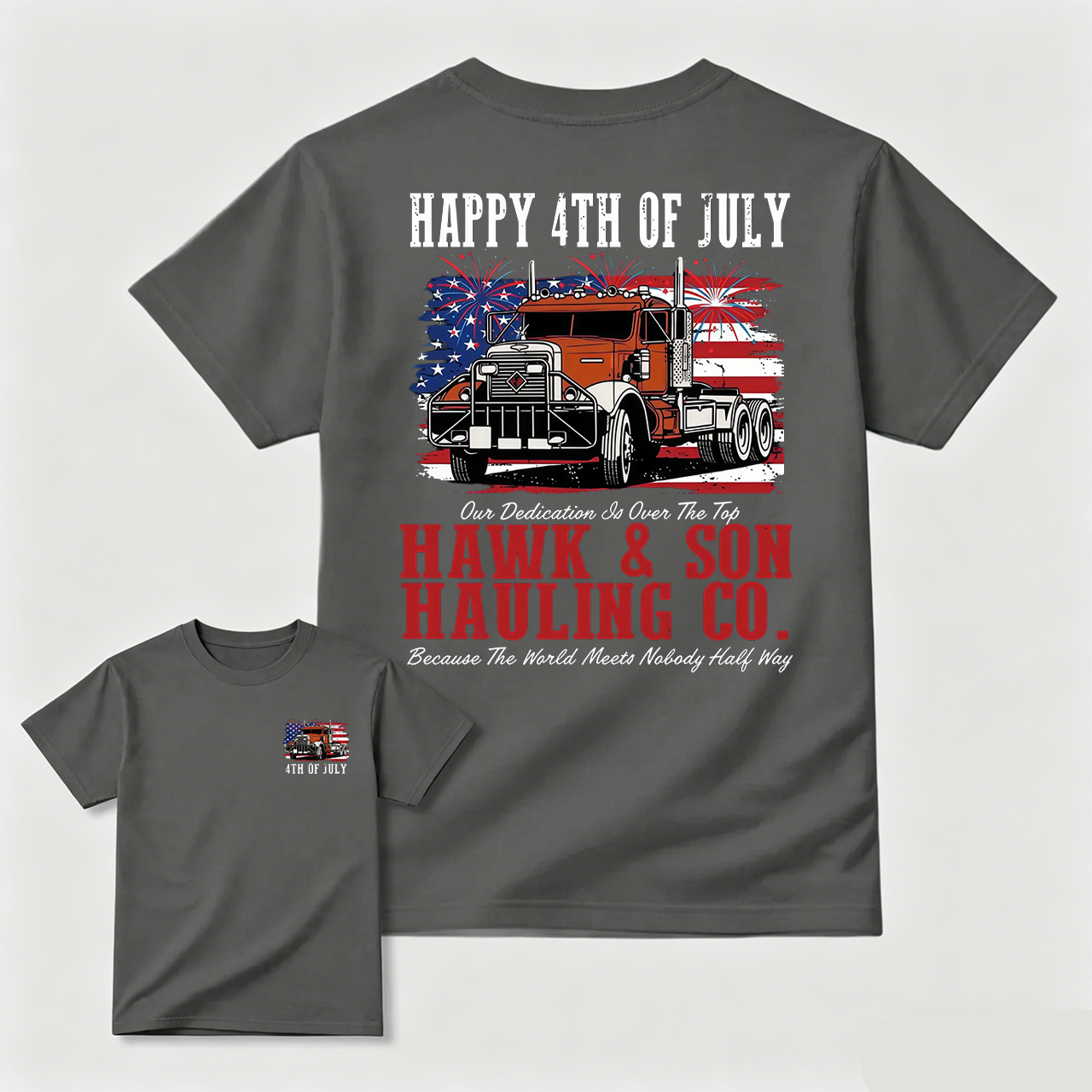 Hawk And Son Hauling Co 4th Of July Shirt Patriotic Truck Driver Tee American Flag Semi Truck Freedom Graphic T Shirt