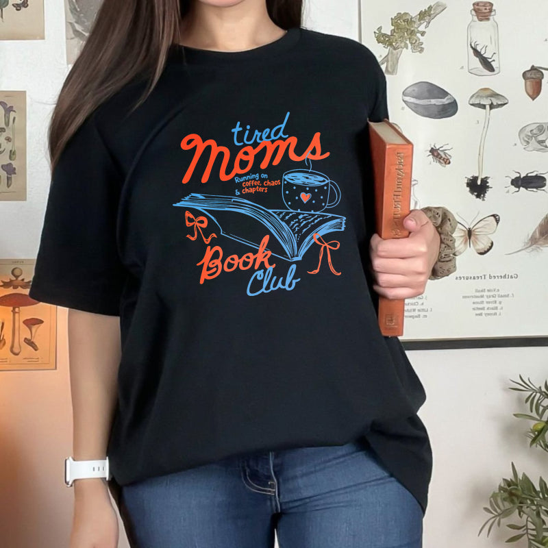 Wardrobecart Tired Moms Book Club Coffee Chaos And Chapters Unisex Classic T-shirt