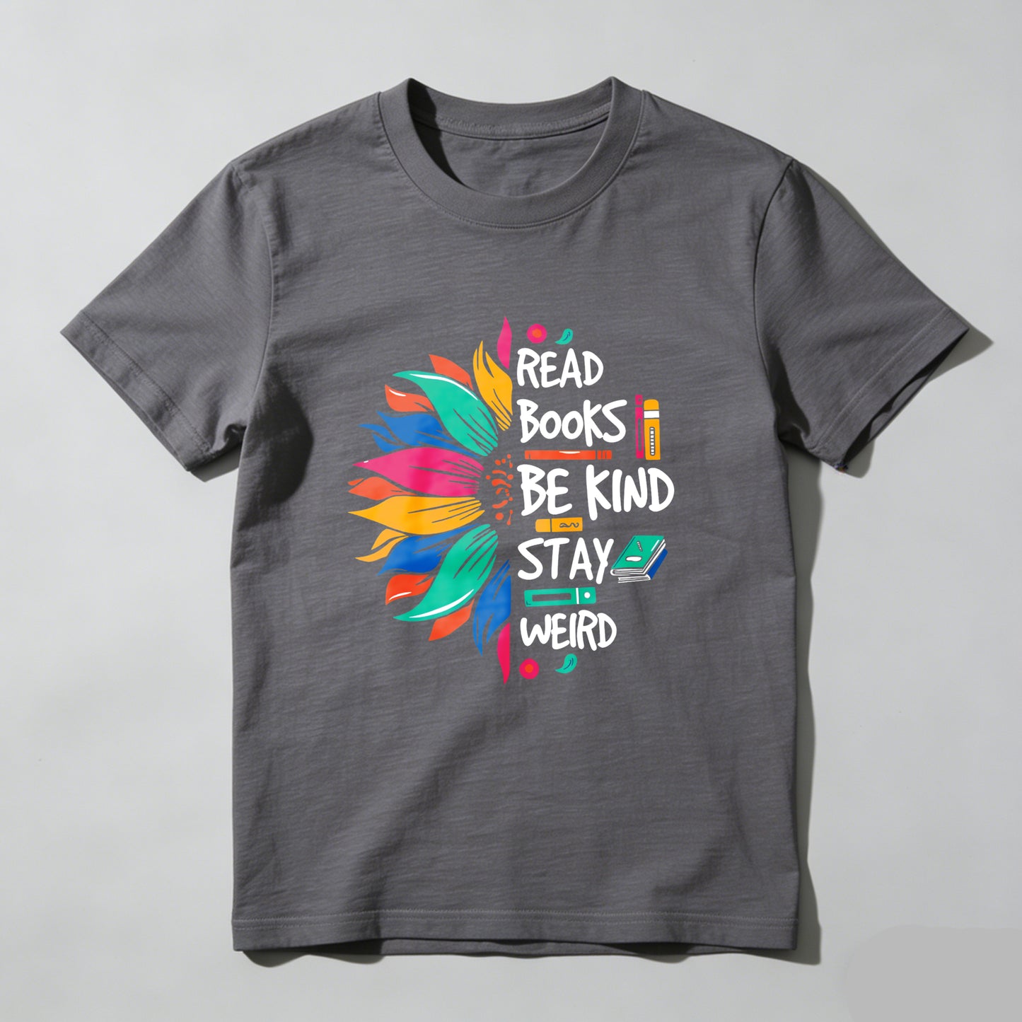 Wardrobecart Read Books Be Kind Stay Weird Unisex Classic T-shirt