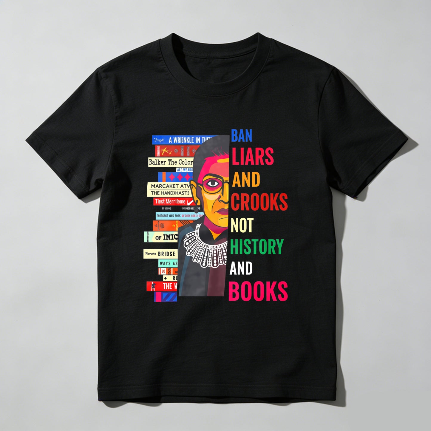 Wardrobecart Ban Liars And Crooks Not History And Books Unisex Classic T-shirt