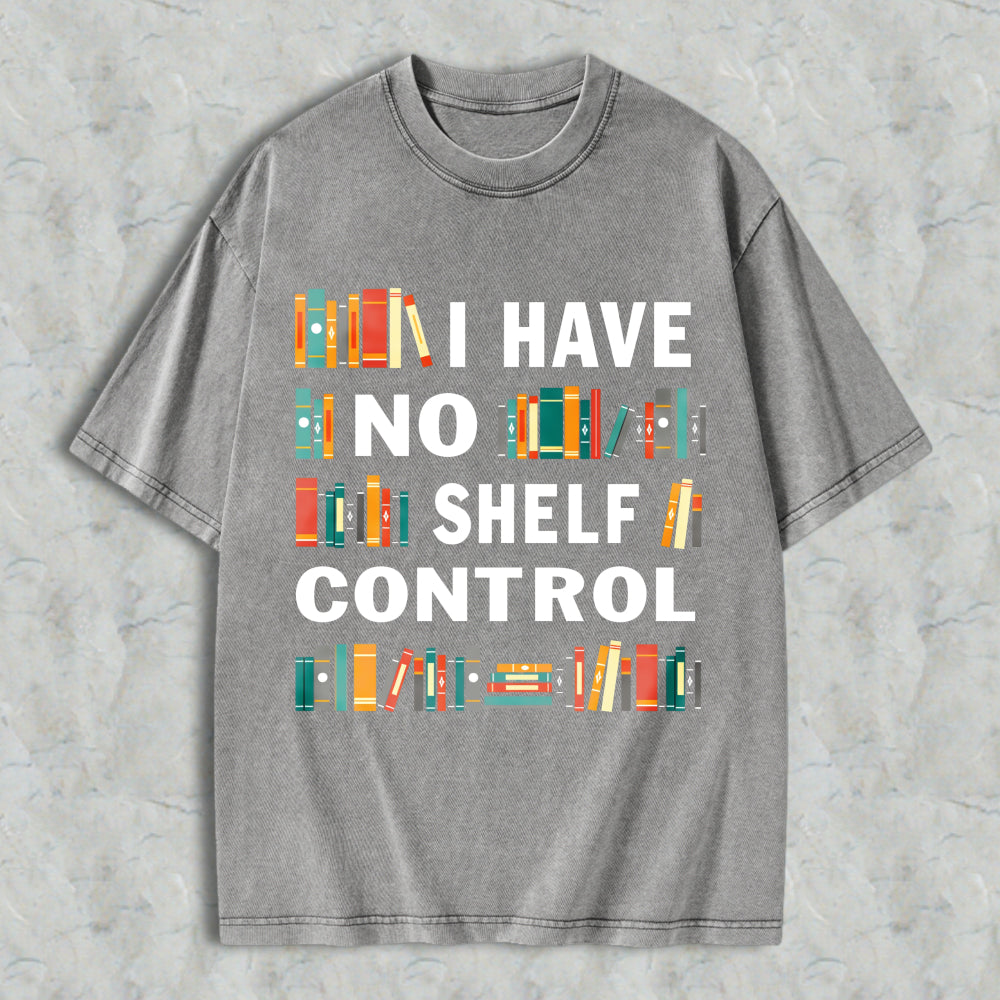Wardrobecart Book Lover I Have No Shelf Control Unisex Washed T-shirt