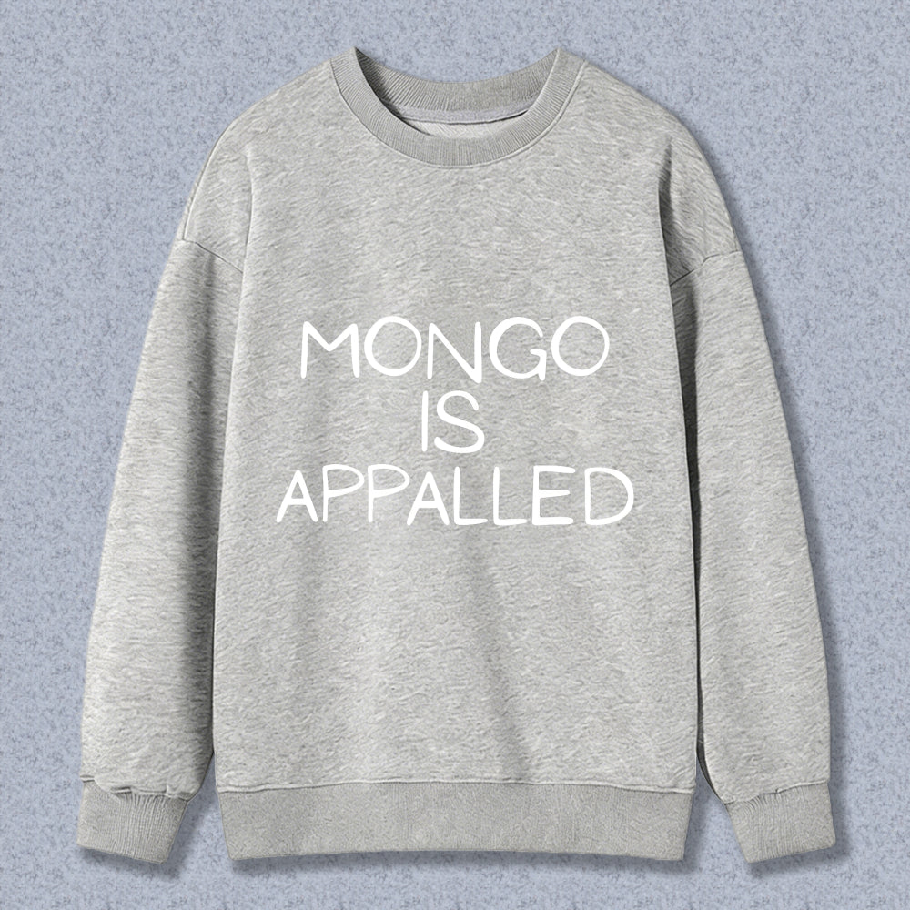 Wardrobecart Mongo Is Appalled Unisex Classic Sweatshirt