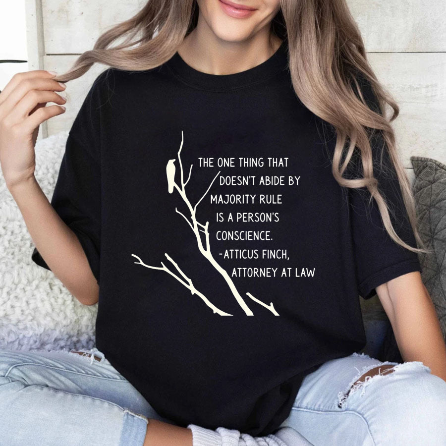 Wardrobecart The One Thing That Doesn't Abide By Majority Rule Is A Person's Conscience Unisex Classic T-shirt