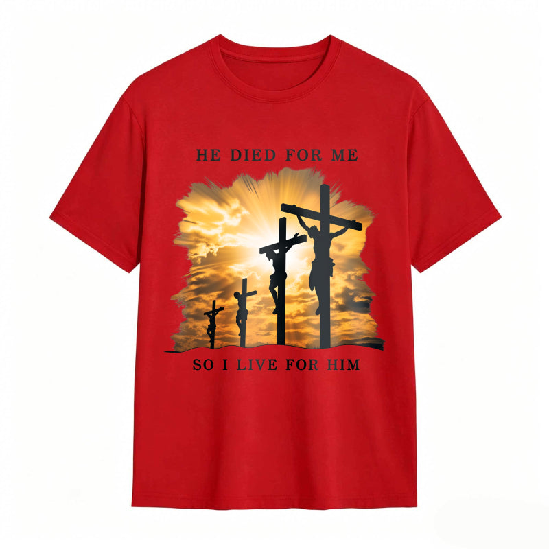 He Died For Jesus Cross Faith Christianity T-Shirt