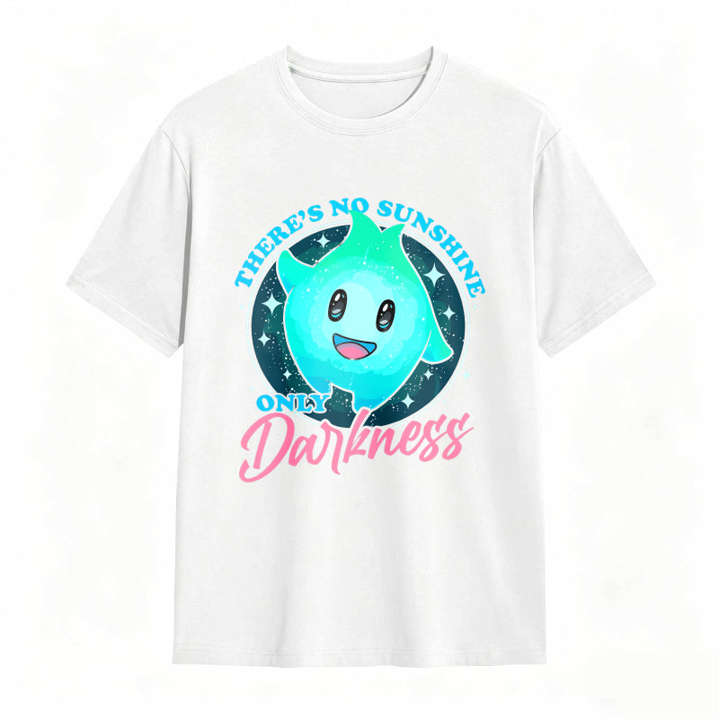 There Is No Sunshine Only Darkness Graphic T-Shirt