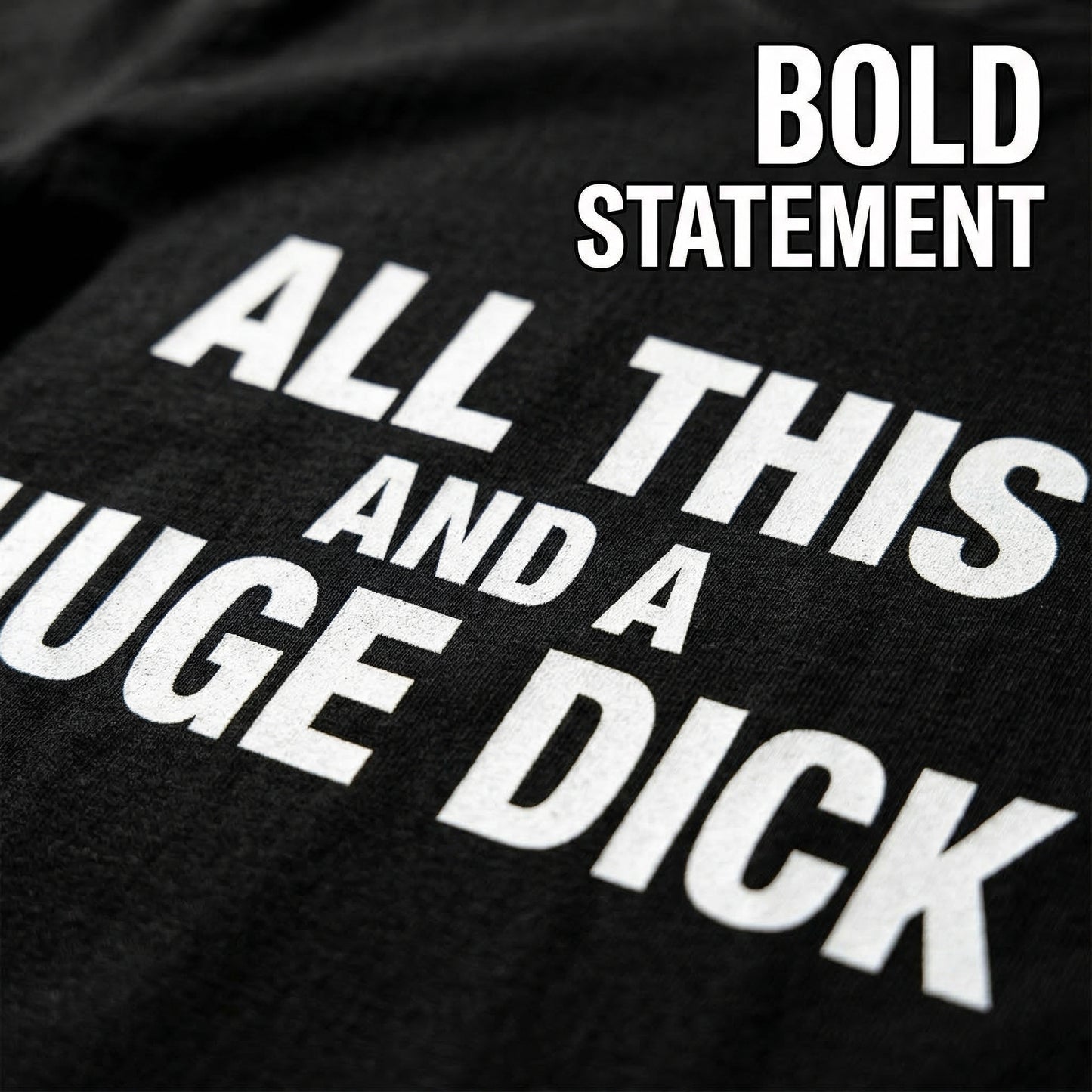 All This And A Huge Dick Pure Cotton Short Sleeve T Shirt
