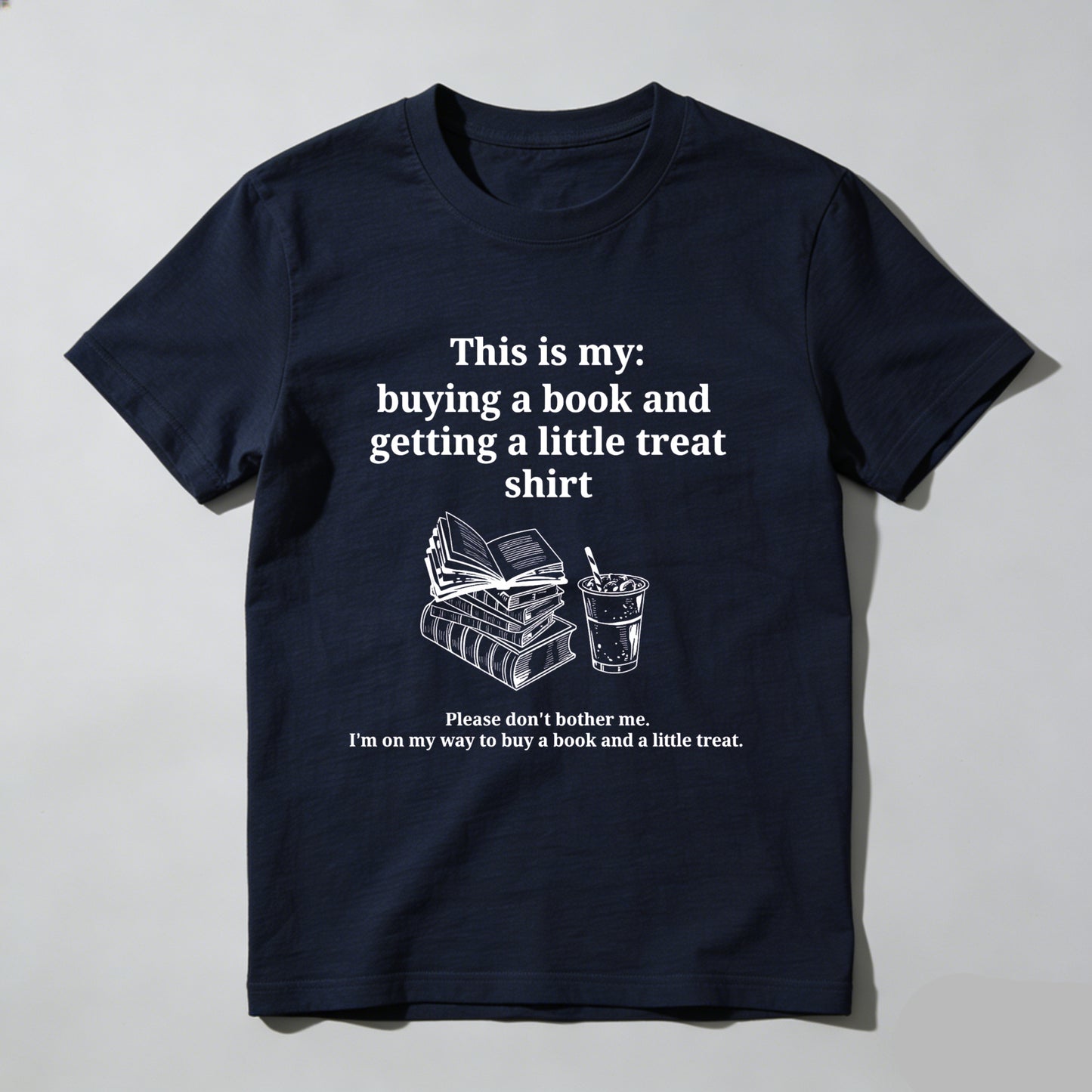 Wardrobecart This Is My Buying A Book And Getting A Little Treat Shirt Unisex Classic T-shirt