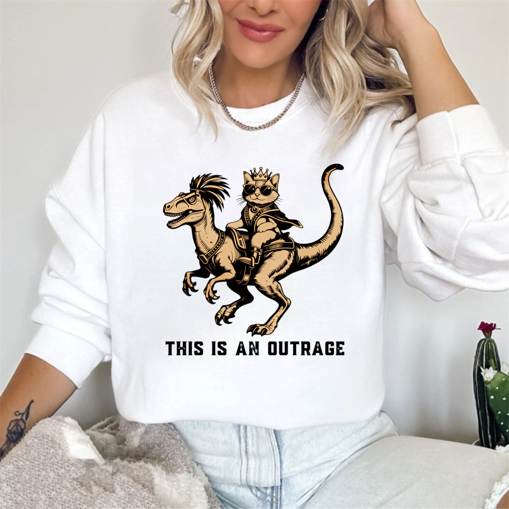 Wardrobecart Dinosaur Riding Cat With Crown And Sunglasses This Is An Outrage Unisex Classic Sweatshirt