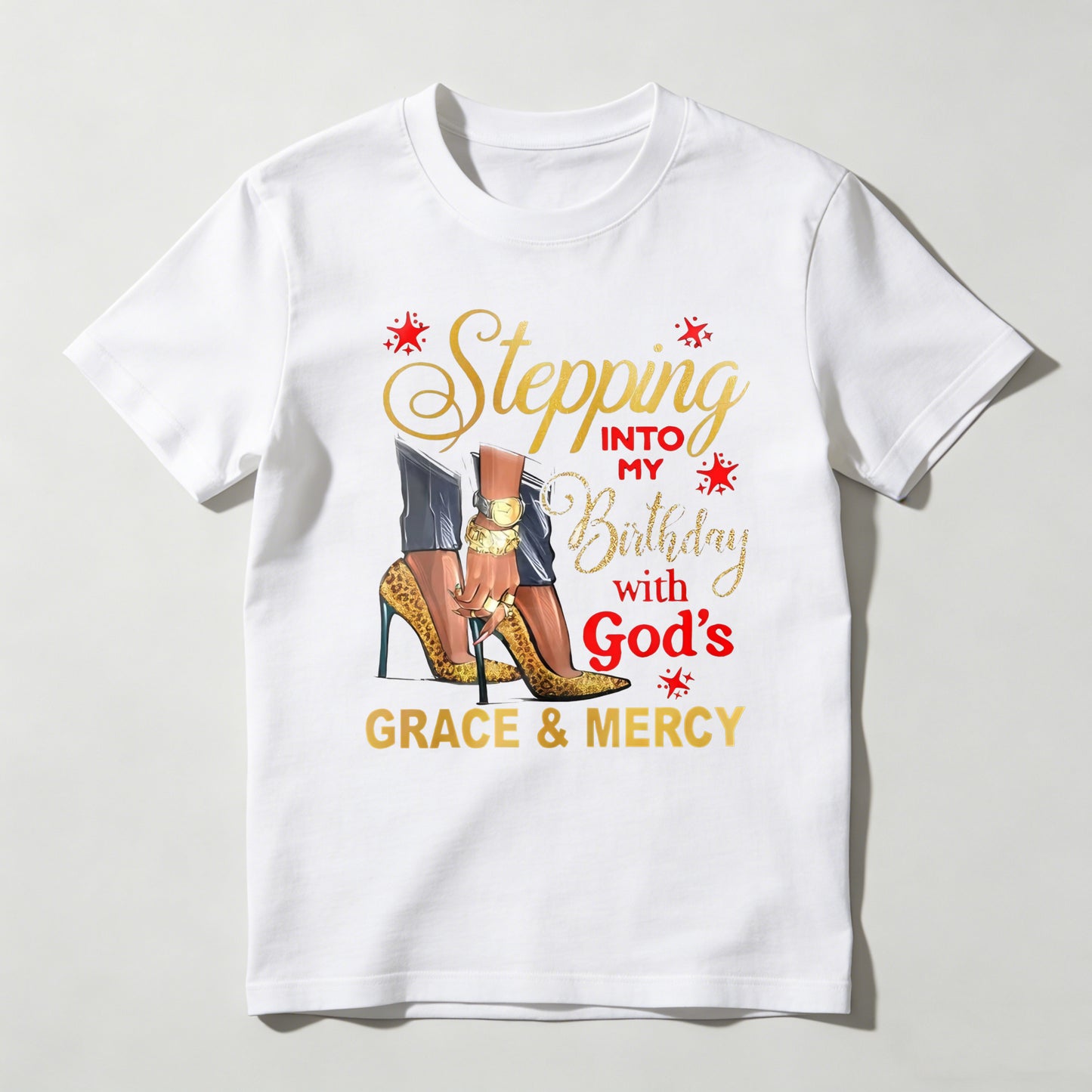 Stepping Into My Birthday With Gods Grace And Mercy Women High Heels T-shirt