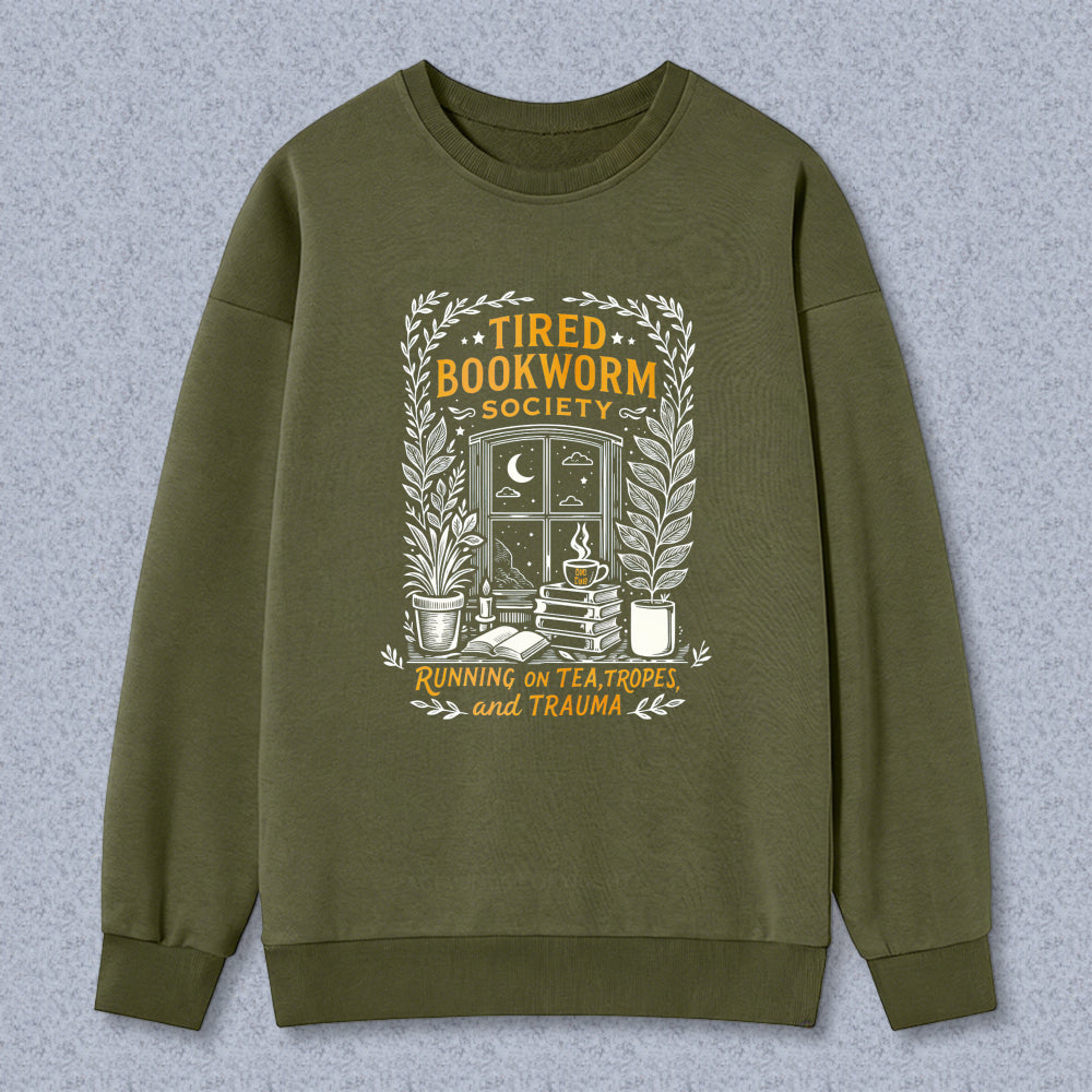 Wardrobecart Tired Bookworm Society Running On Tea Tropes And Trauma Unisex Classic Sweatshirt