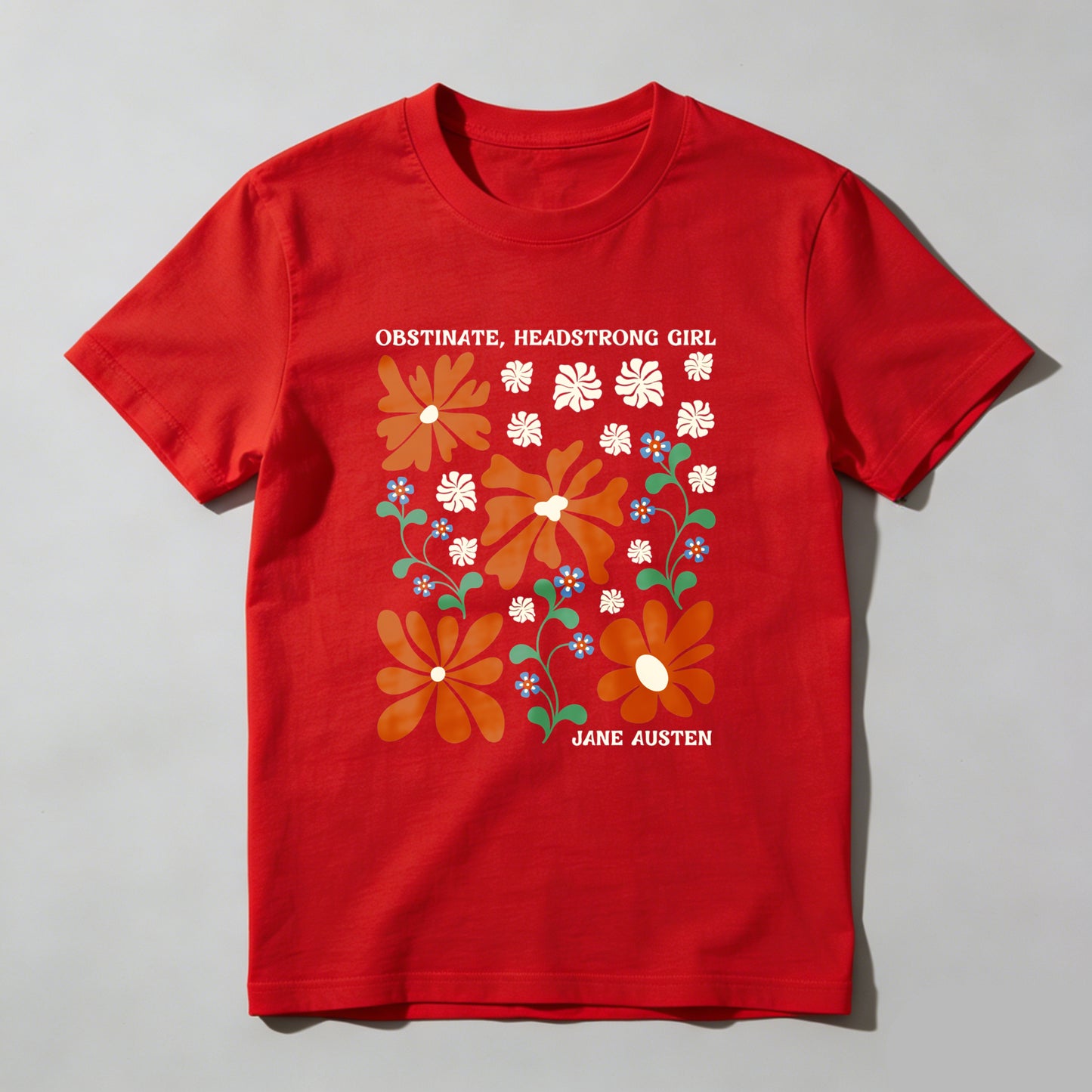Wardrobecart Obstinate Headstrong Girl Jane Austen Floral Pattern Unisex Classic T-shirt