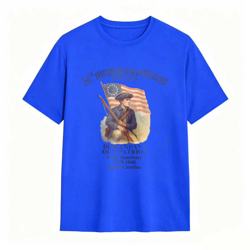 250th Anniversary Of The United States 1776 2026 Descendant Of A Patriot Luke Stansbury 1738 1848 North Carolina T-shirt