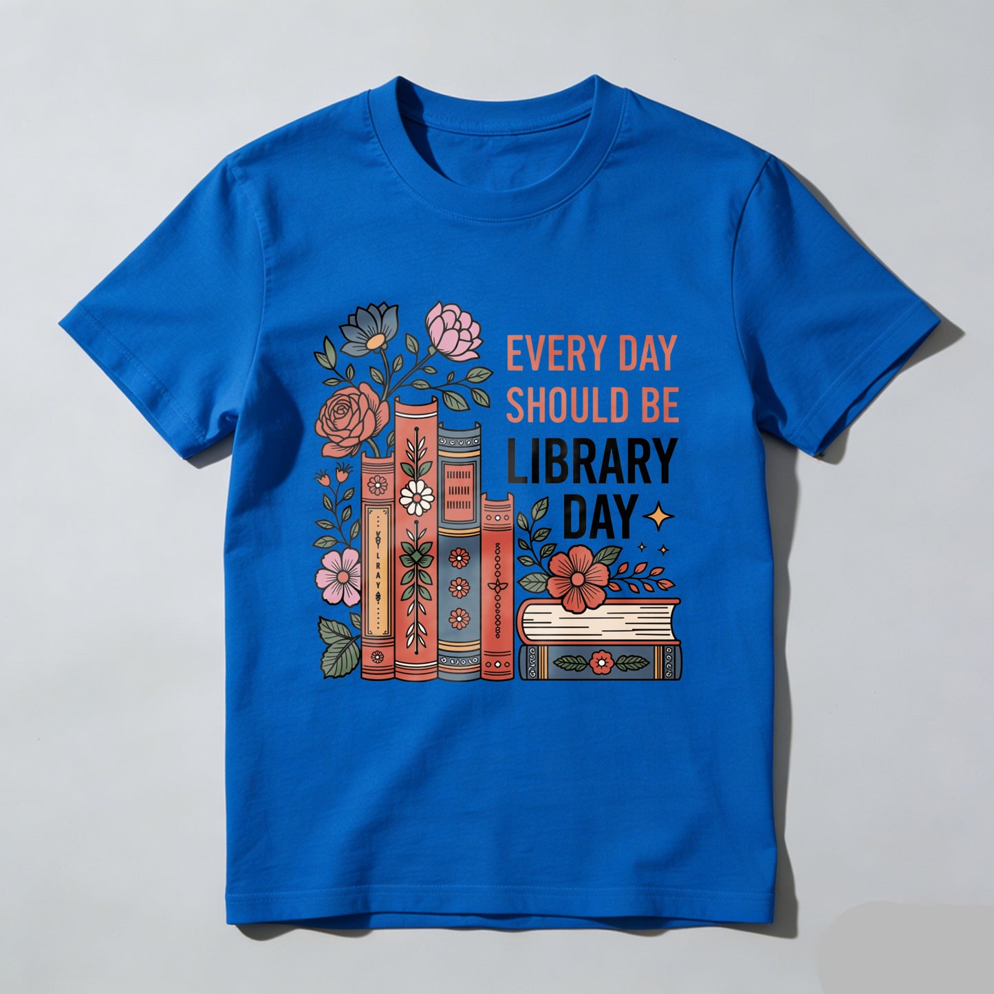 Wardrobecart Every Day Should Be Library Day Books Flowers Unisex Classic T-shirt