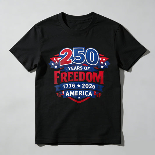 250 Years Of Freedom 1776 2026 America T-shirt