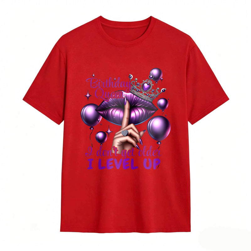 Birthday Queen Lips Crown Balloons I Don't Get Older I Level Up Unisex Classic T-shirt