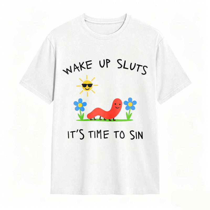 Wake Up Sluts Funny Animal Meme Humor Graphic Tee