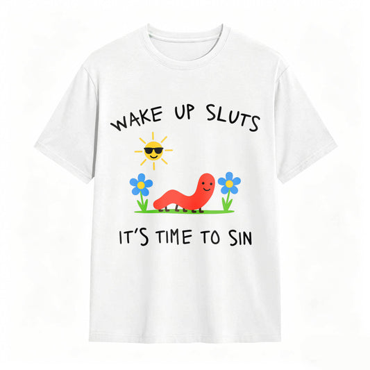 Wake Up Sluts Funny Animal Meme Humor Graphic Tee