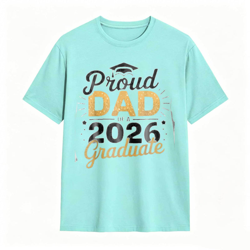 Proud Dad Of A 2026 Graduate tshirt 100% cotton