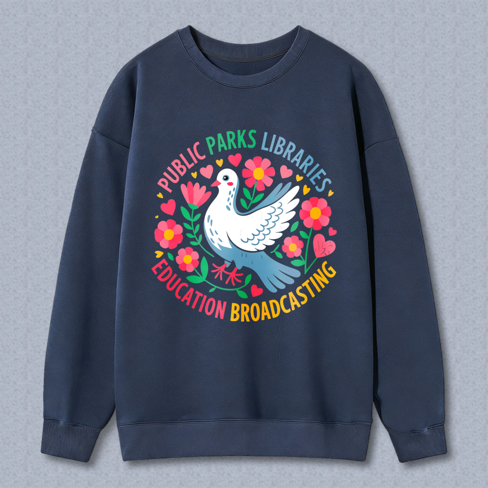 Wardrobecart Peace Dove With Flowers And Hearts Public Parks Libraries Education Broadcasting Unisex Classic Sweatshirt