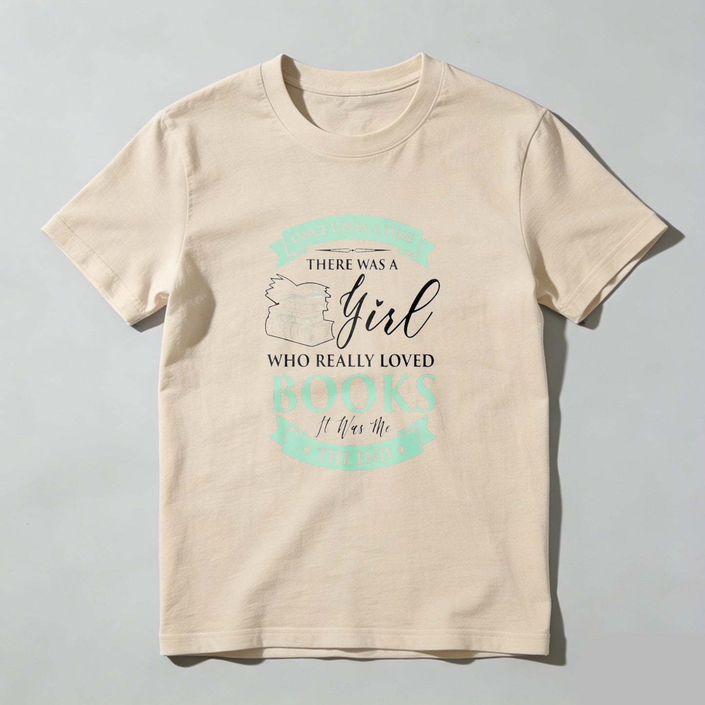 Wardrobecart Once Upon A Time There Was A Girl Who Really Loved Books It Was The End Unisex Classic T-shirt