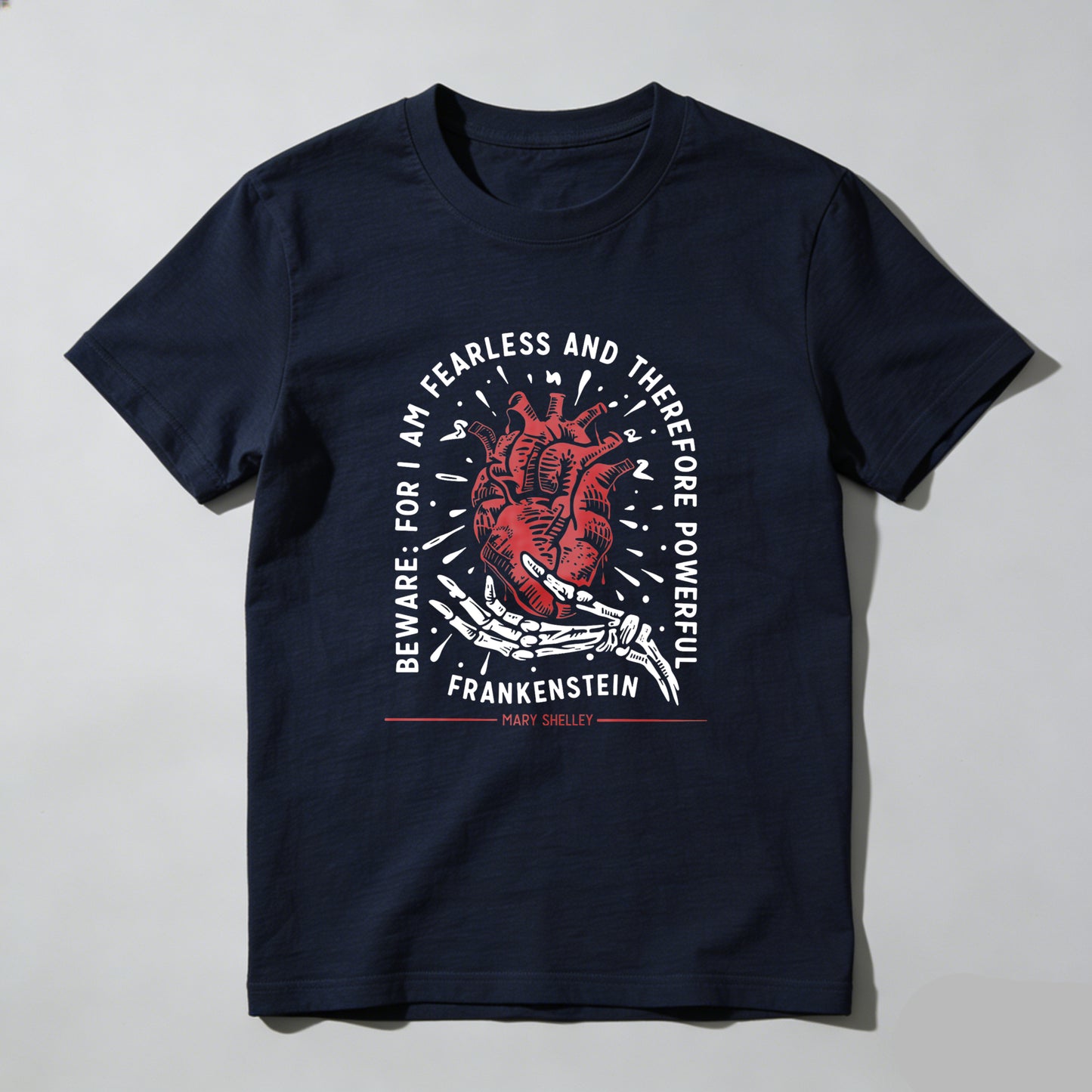 Wardrobecart Beware For I Am Fearless And Therefore Powerful Frankenstein Unisex Classic T-shirt