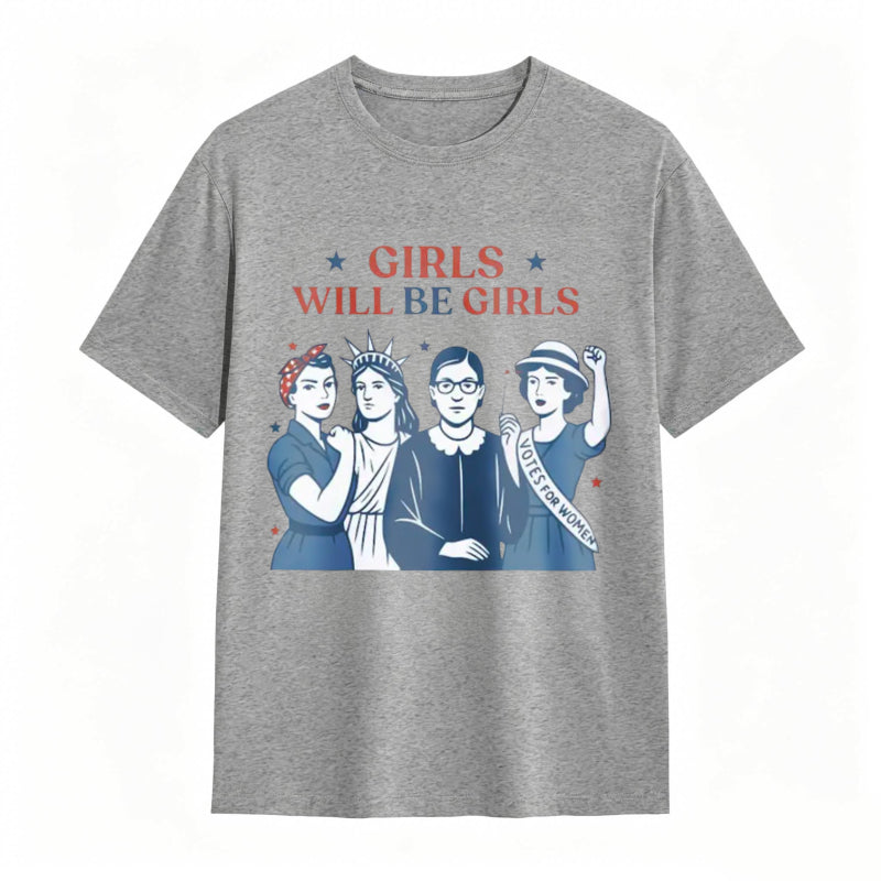 Girls Will be Girls Patriotic Feminist 4th of July Tee