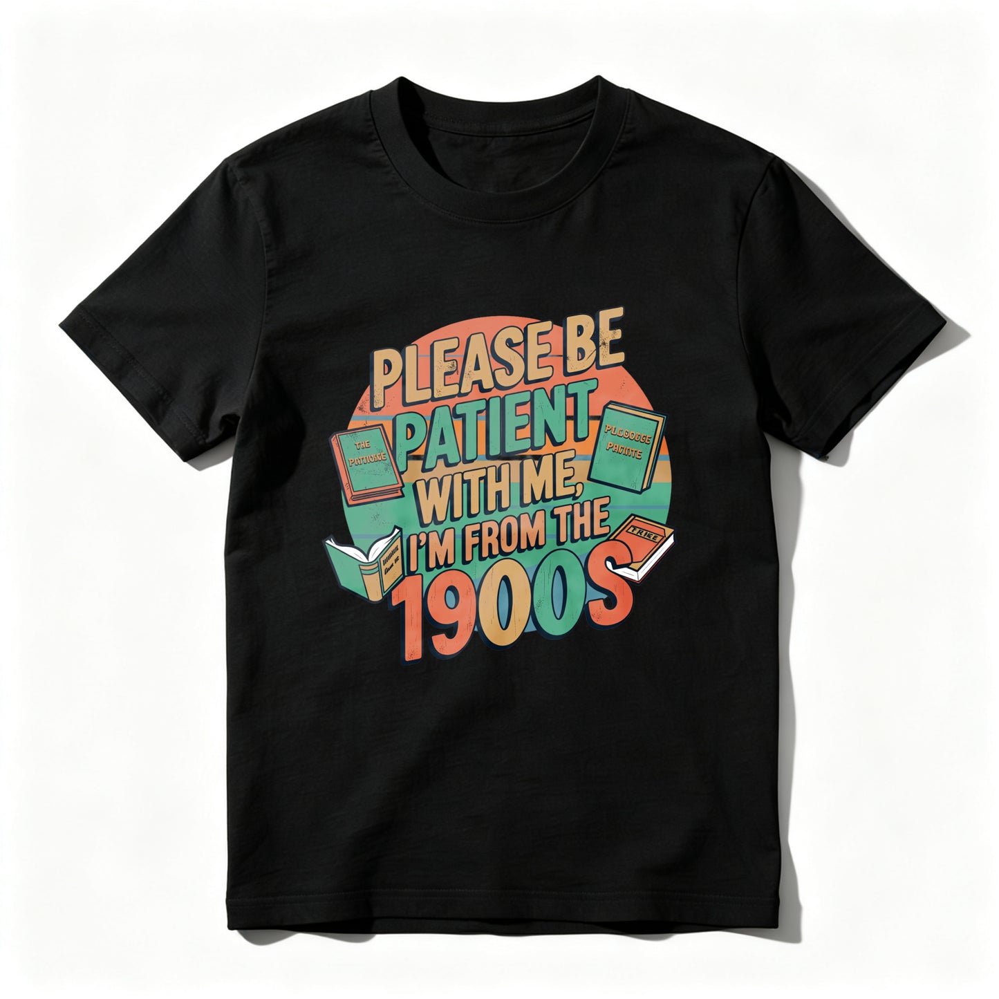 Wardrobecart Please Be Patient With Me I'm From The 1900s Unisex Classic T-shirt