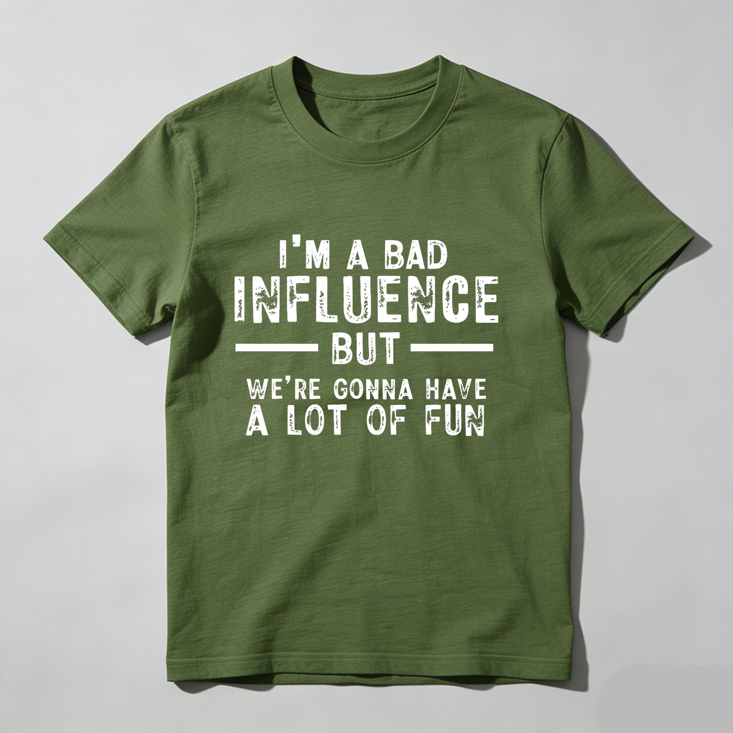 I M A Bad Influence But Were Gonna Have A Lot Of Fun Pure Cotton Short Sleeve T Shirt