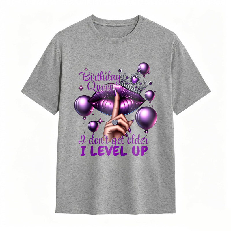 Birthday Queen Lips Crown Balloons I Don't Get Older I Level Up Unisex Classic T-shirt