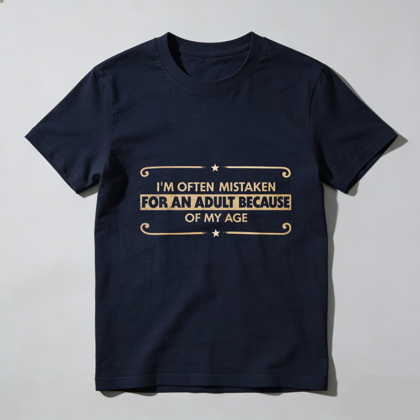 TEECURENTI Am Often Mistaken For An Adult Because Of My Age T Shirt Funny Humorous Statement Black Cotton Tee For Men Women Unisex Gift Idea- HOT