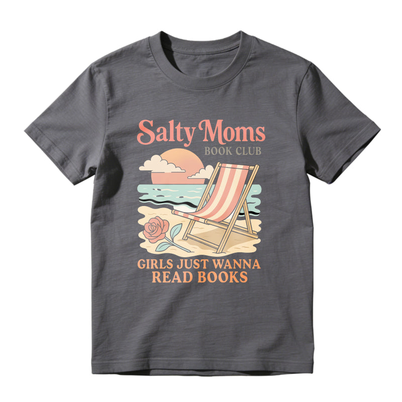Wardrobecart Salty Moms Book Club Beach Chair Rose Girls Just Wanna Read Books Unisex Classic T-shirt