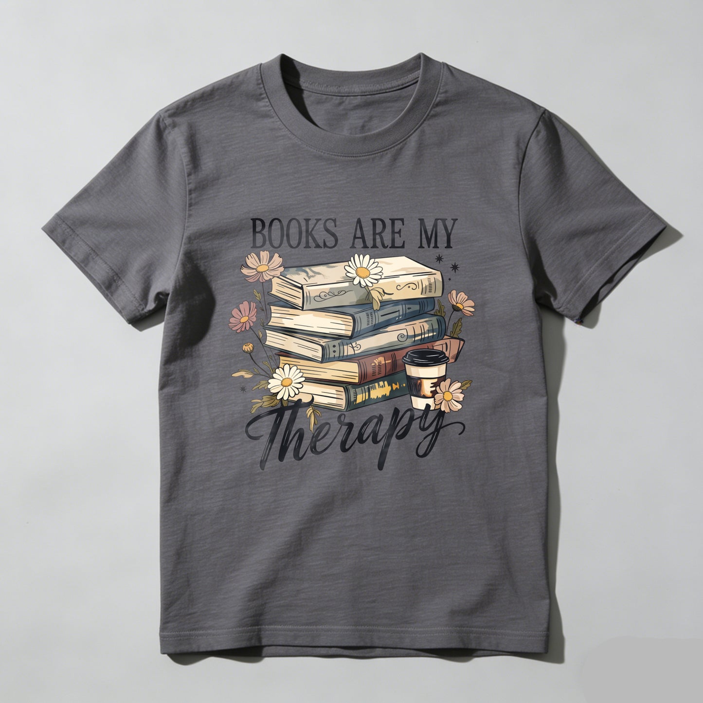 Wardrobecart Books Are My Therapy With Flowers And Coffee Unisex Classic T-shirt