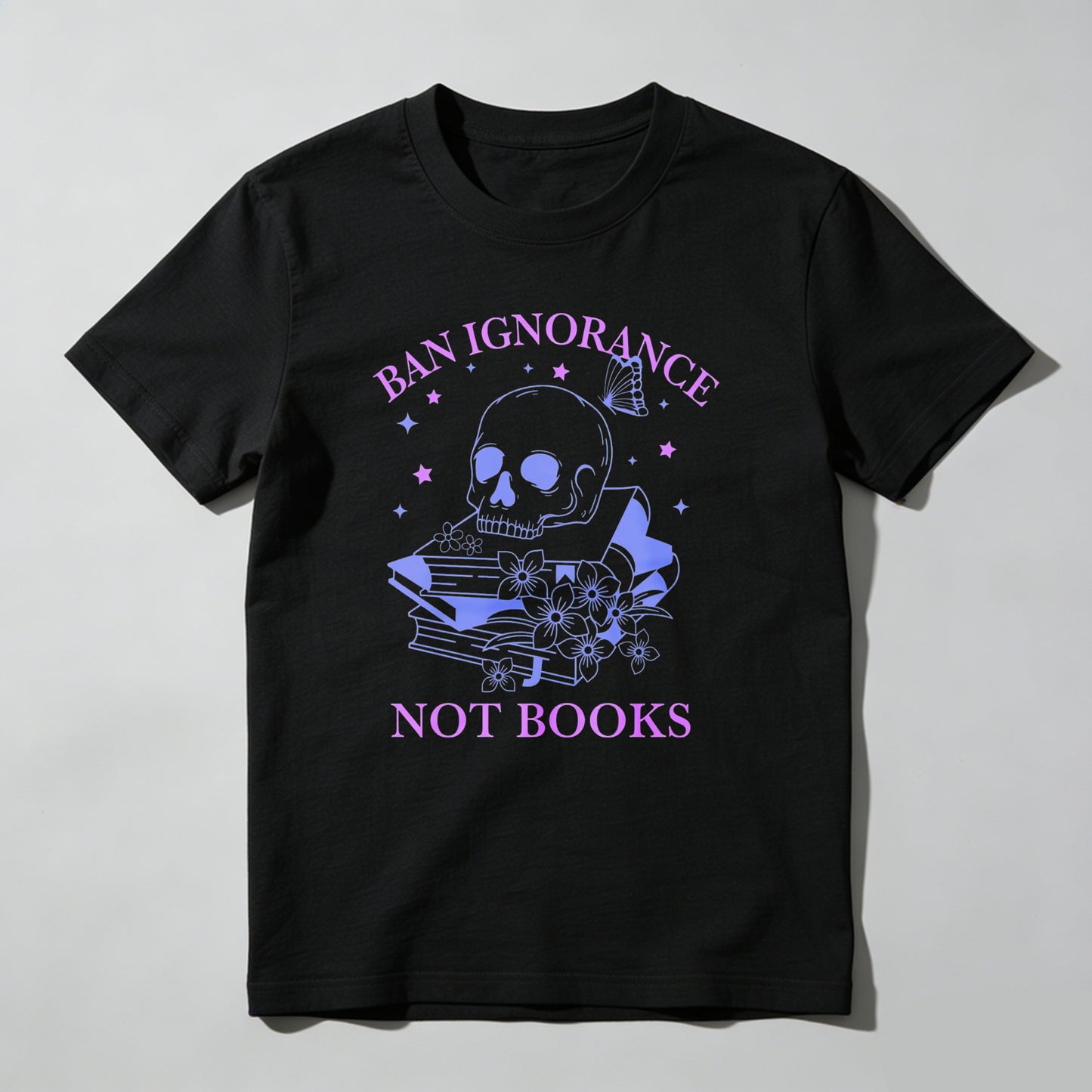 Wardrobecart Ban Ignorance Not Books Skull Books Flowers Stars Unisex Classic T-shirt