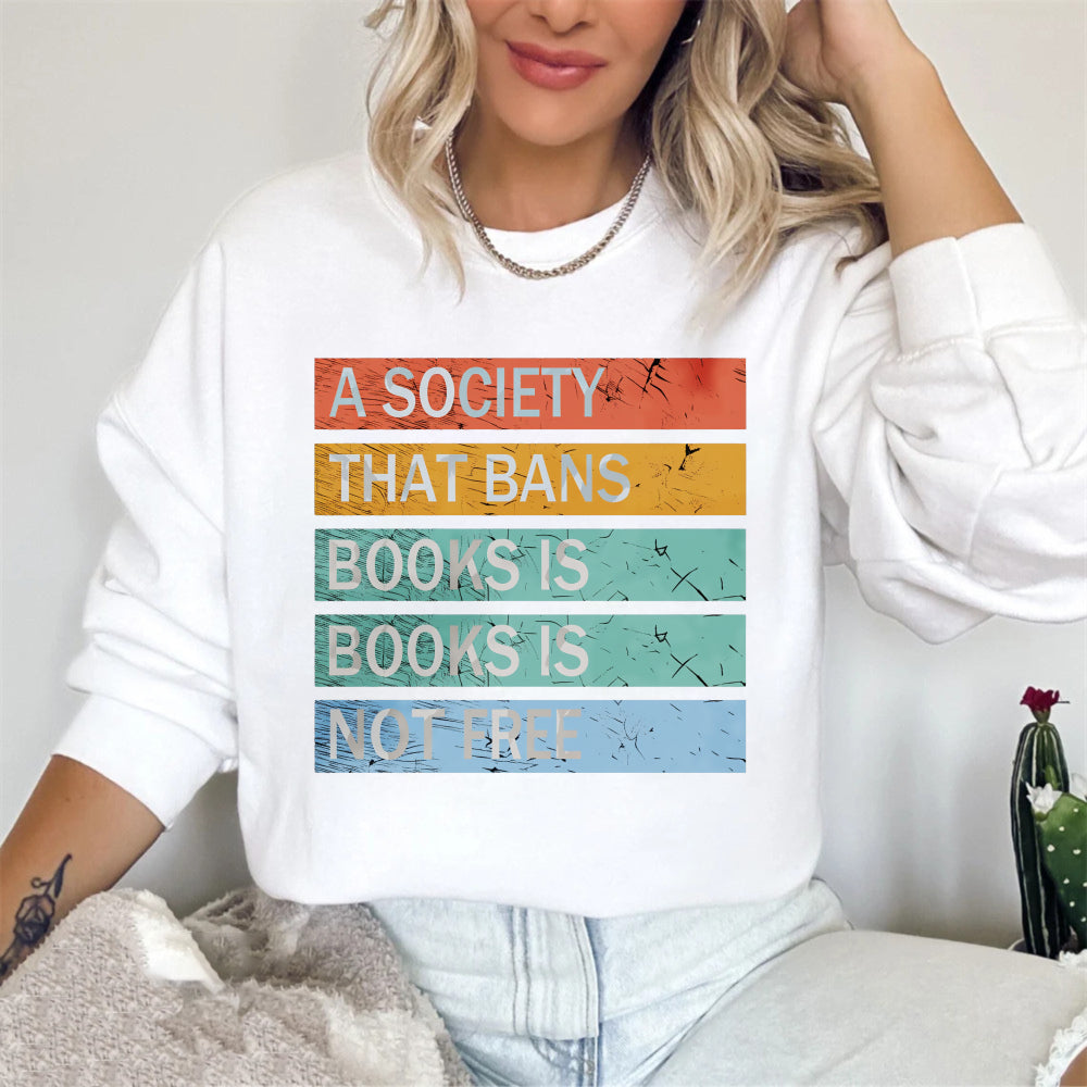 Wardrobecart A Society That Bans Books Is Books Is Not Free Unisex Classic Sweatshirt