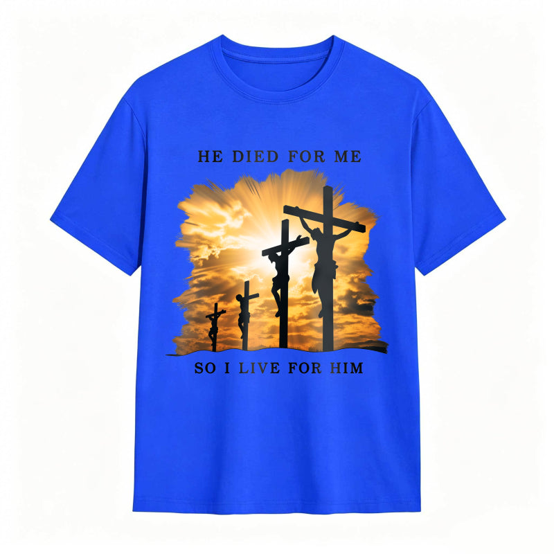 He Died For Jesus Cross Faith Christianity T-Shirt