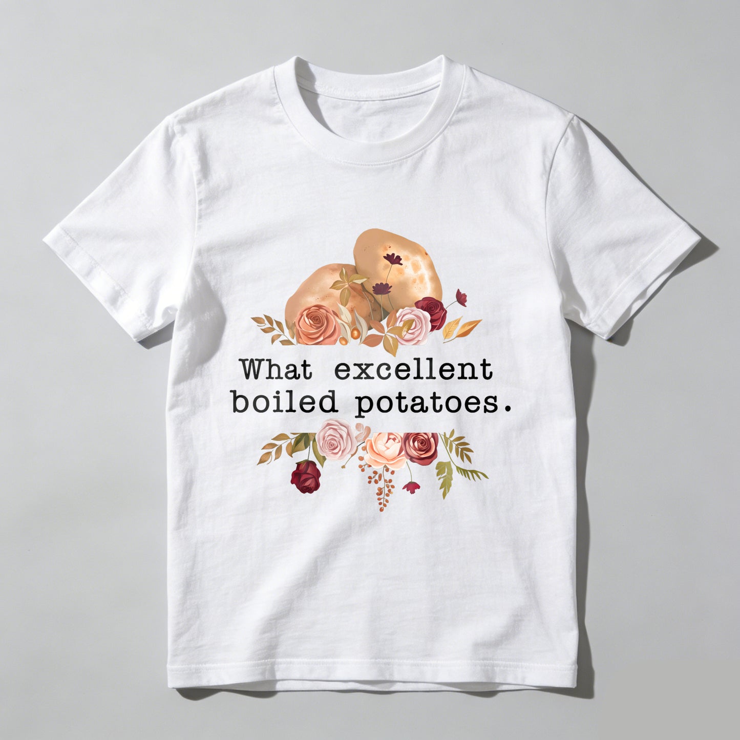 Wardrobecart What Excellent Boiled Potatoes Flowers Potatoes Unisex Classic T-shirt