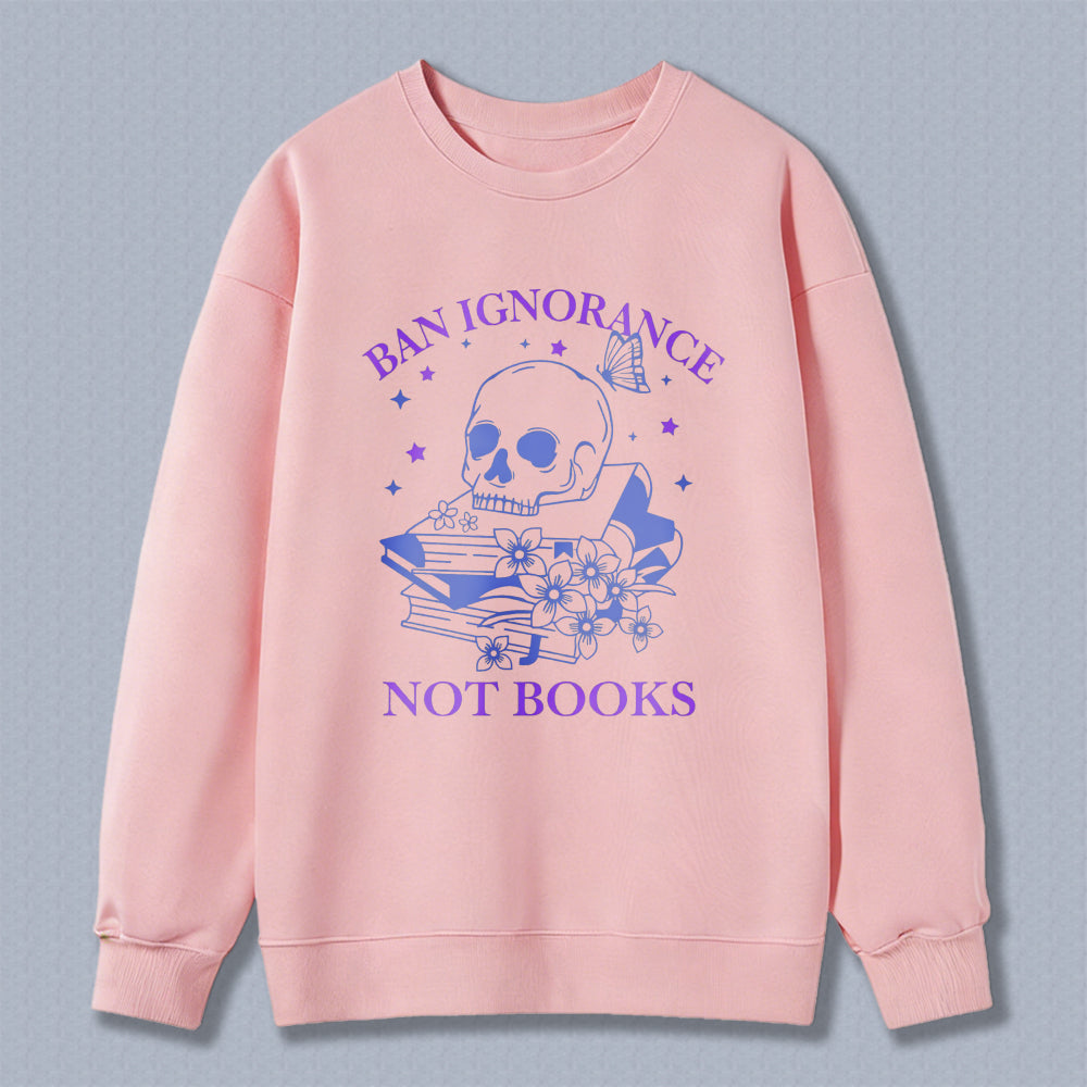 Wardrobecart Skull With Books And Flowers Ban Ignorance Not Books Unisex Classic Sweatshirt