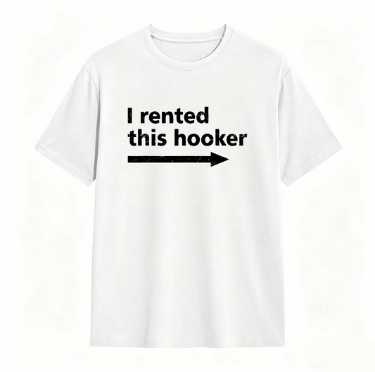 I Rented This Hooker Arrow Design Unisex Classic T-shirt
