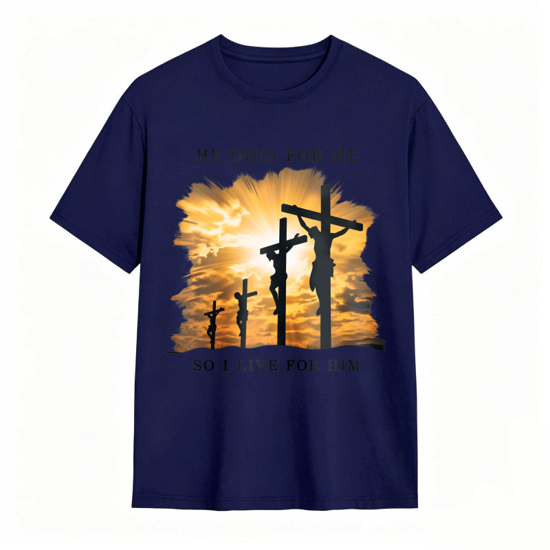 He Died For Jesus Cross Faith Christianity T-Shirt