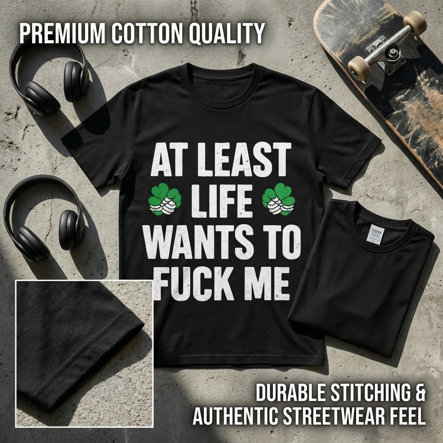 St. Patrick's Day Funny T-Shirt for Men Women, At Least Life Wants To F Me Shamrock Graphic Tee, Irish Humor Novelty Gift Top